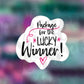 Lucky Winner Packaging Sticker!